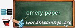 WordMeaning blackboard for emery paper